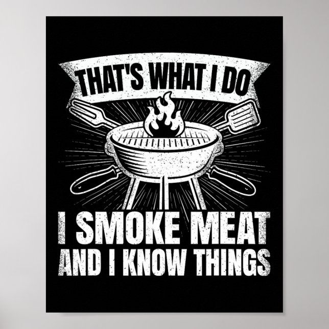 Poster That's What I Do I Smoke Meat And I Know Things Bb (Frente)