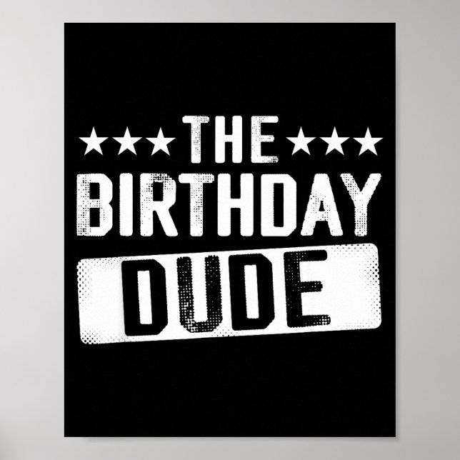 Poster The Birthday Dude Men Teens Boys Toddlers Kids B-d (Frente)