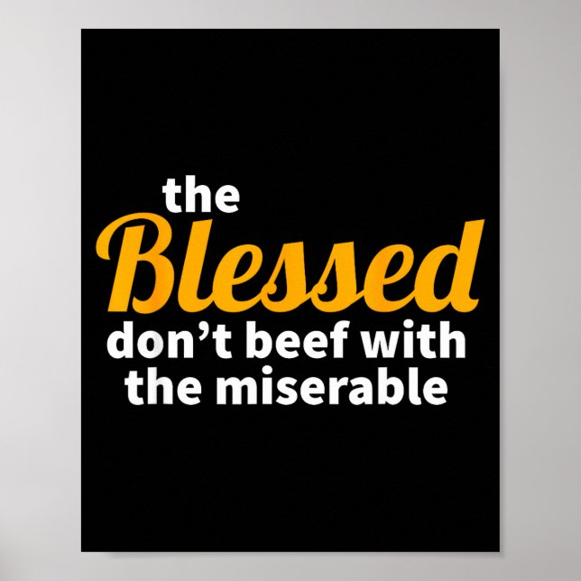 Poster The Blessed Don't Beef With The Miserable - Christ (Frente)
