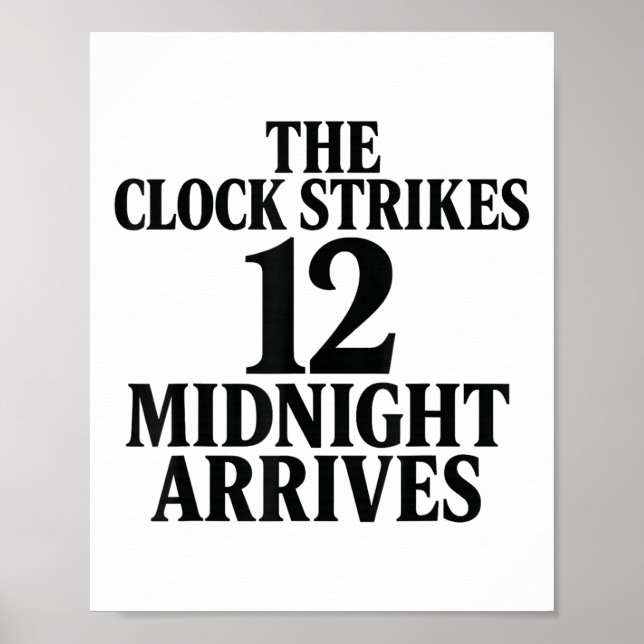 Poster The Clock Strikes 12 Midnight Arrives Meme  (Frente)