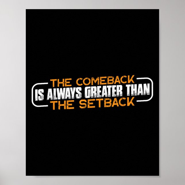 Poster The Comeback Is Always Greater Than The Setback -- (Frente)