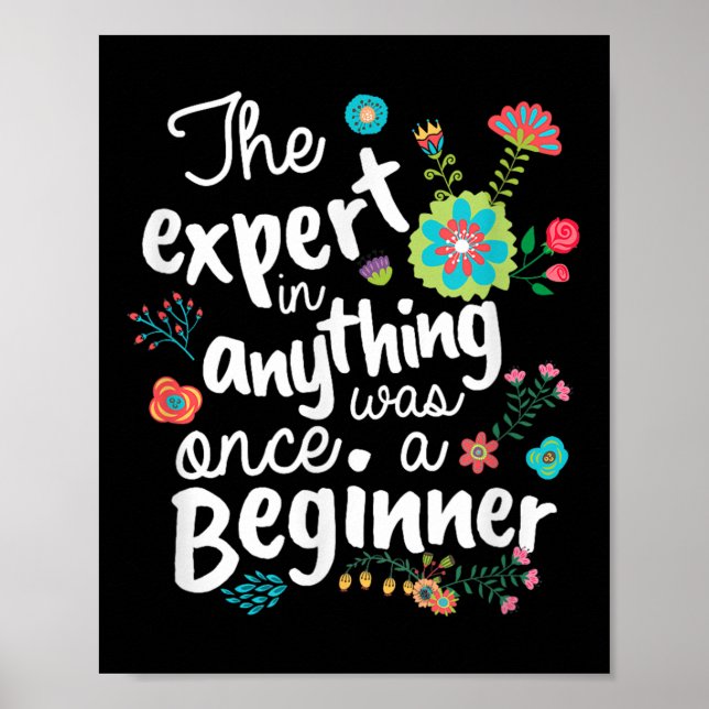 Poster The Expert In Anything Was Once A Beginner Motivat (Frente)