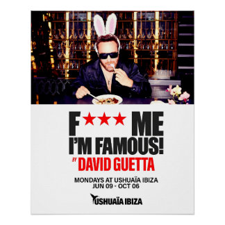 Pôster The F*** ME I’M FAMOUS - Ushuaïa