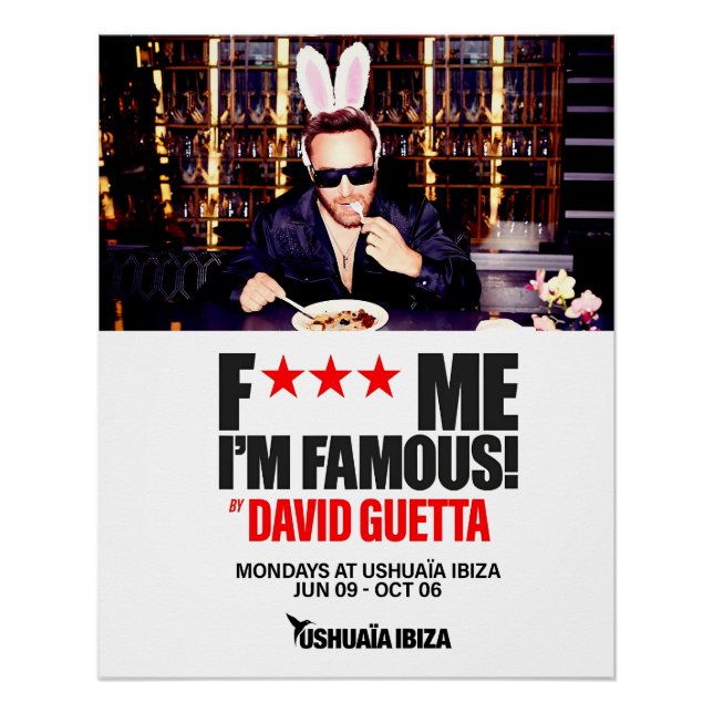 Pôster The F*** ME I’M FAMOUS - Ushuaïa  (Frente)