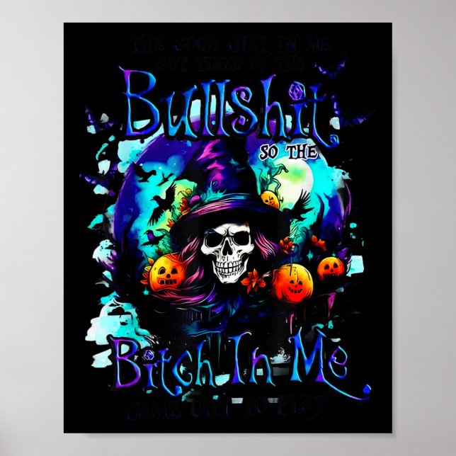 Poster The Good Girl In Me Got Tired Halloween Witch Skul (Frente)