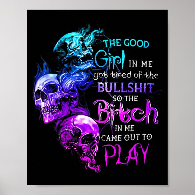Poster The Good Girl In Me Got Tired Of The Bull Skull Ro (Frente)