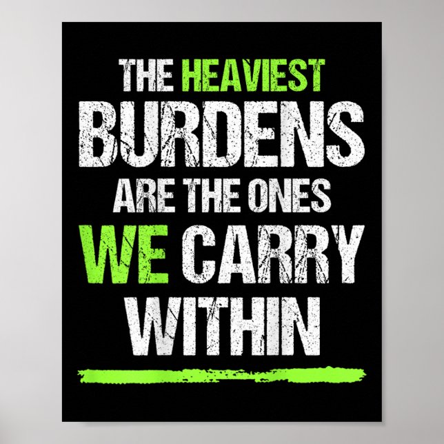 Poster The Heaviest Burdens Are The Ones We Carry Within  (Frente)