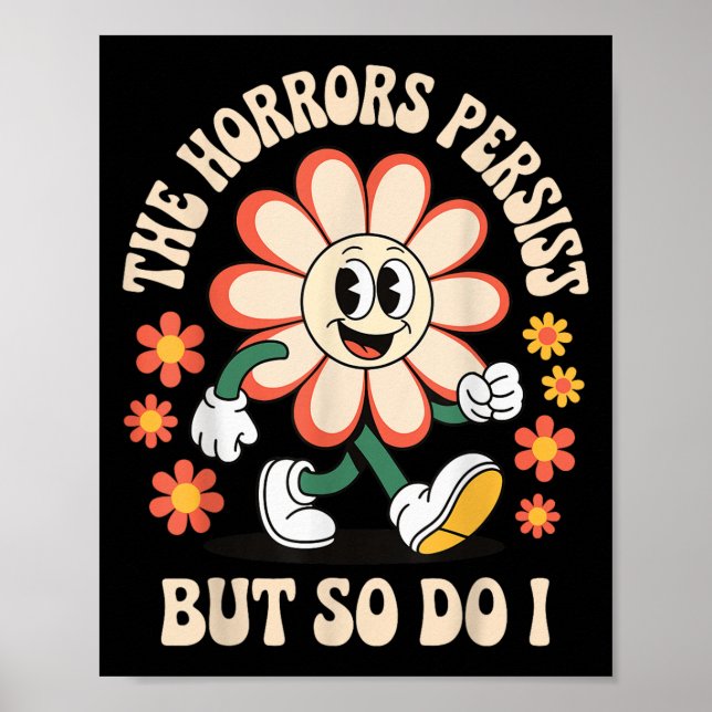 Poster The Horrors Persist But So Do I  (Frente)