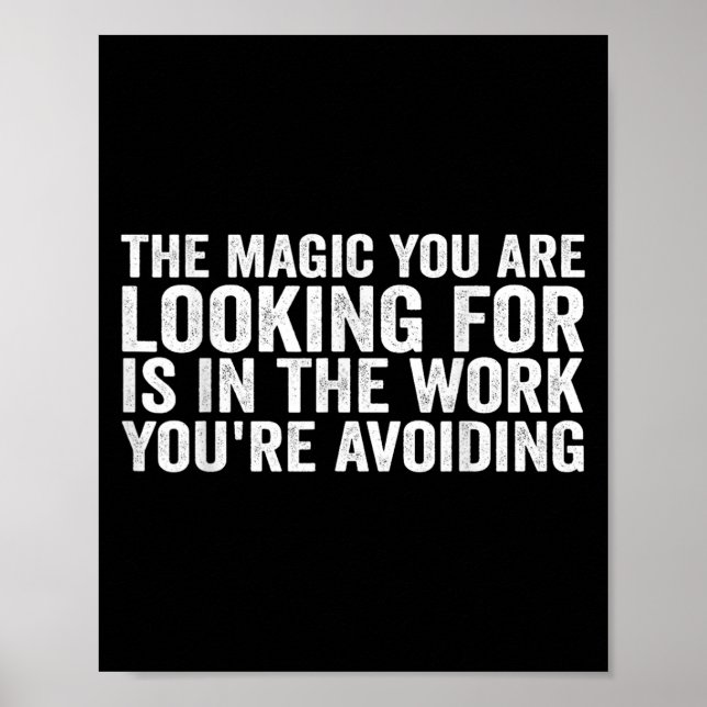 Poster The Magic You Are Looking For Is In The Work You'r (Frente)