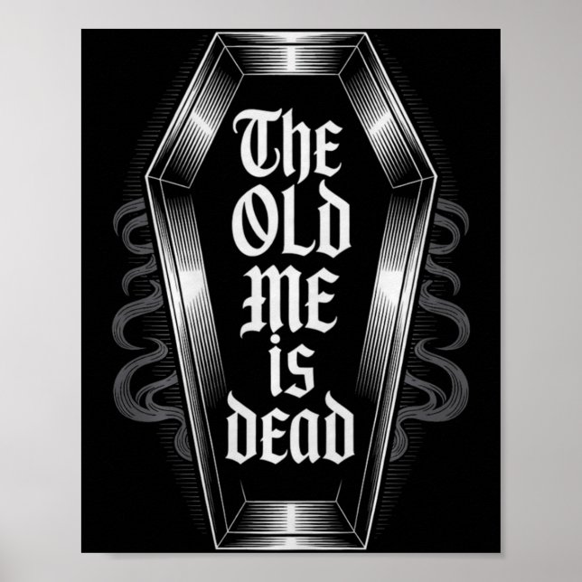 Poster The Old Me Is Dead Humorous Transformation New Beg (Frente)