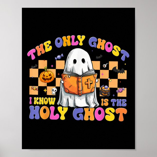 Poster The Only Ghost I Know Is The Holy Ghost Halloween  (Frente)