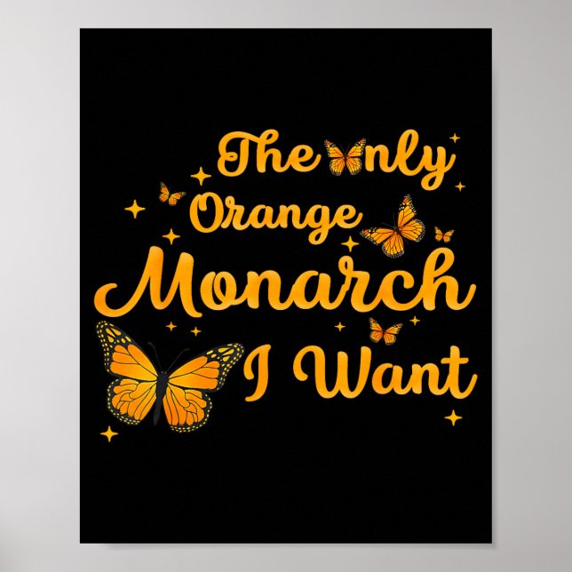 Poster The Only Orange Monarch Cute Butterfly Nature Love (Frente)