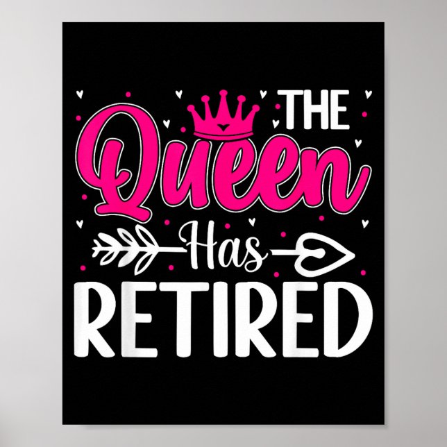 Poster The Queen Has Retired Funny Retired Women Retireme (Frente)