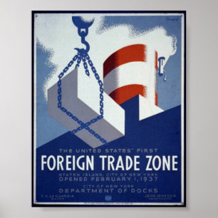 Poster The United States' First Foreign Trade Zone