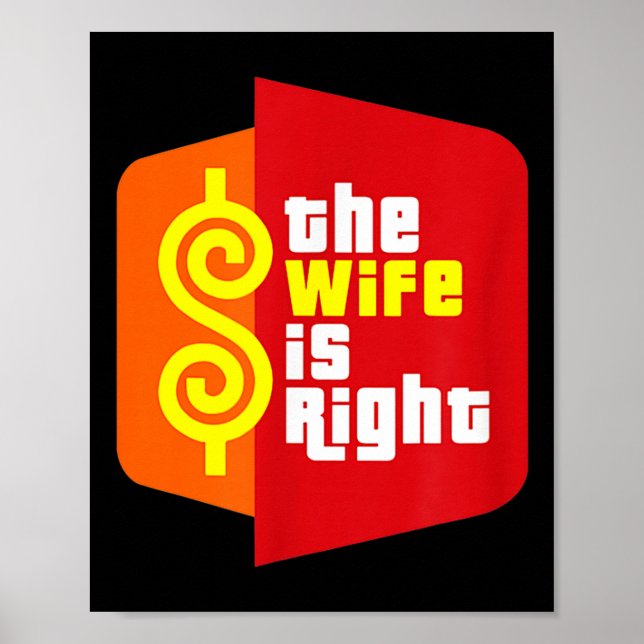 Poster The Wife Is Right Funny Husband Sarcastic Saying H (Frente)