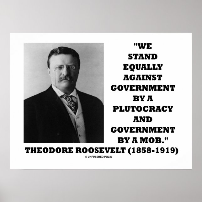 Poster Theodore Roosevelt Stand Governo Plutocracy Mob (Frente)