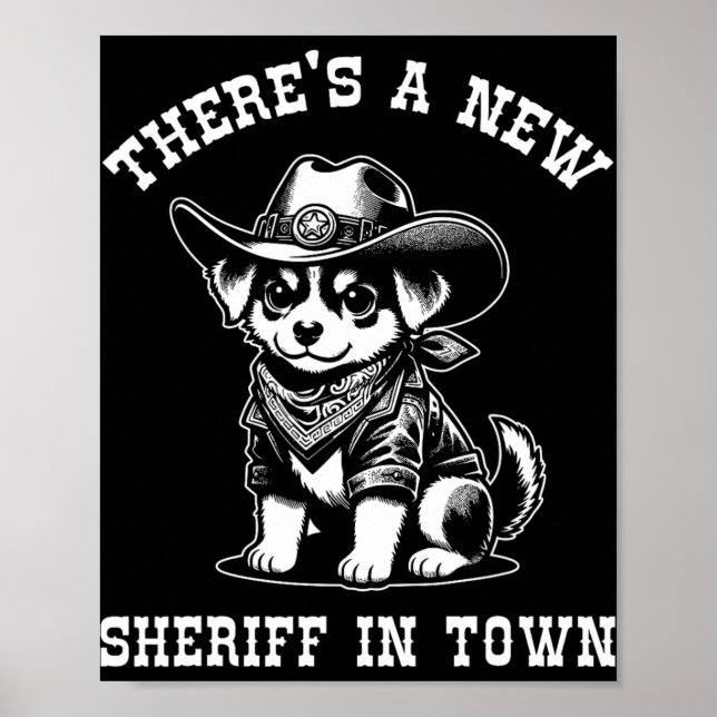 Poster There's A New Sheriff In Town Cowboy Dog Western F (Frente)
