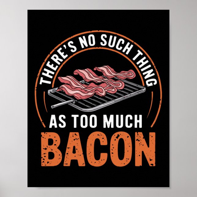 Poster There's No Such Thing As Too Much Con Funny 1  (Frente)