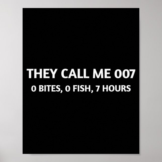 Poster They Call Me 007 0 Bites 0 Fish 7 Hours Funny Fish (Frente)
