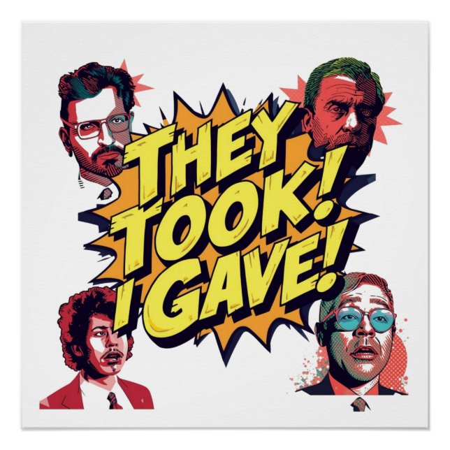 Pôster They Took! I Gave! (Frente)