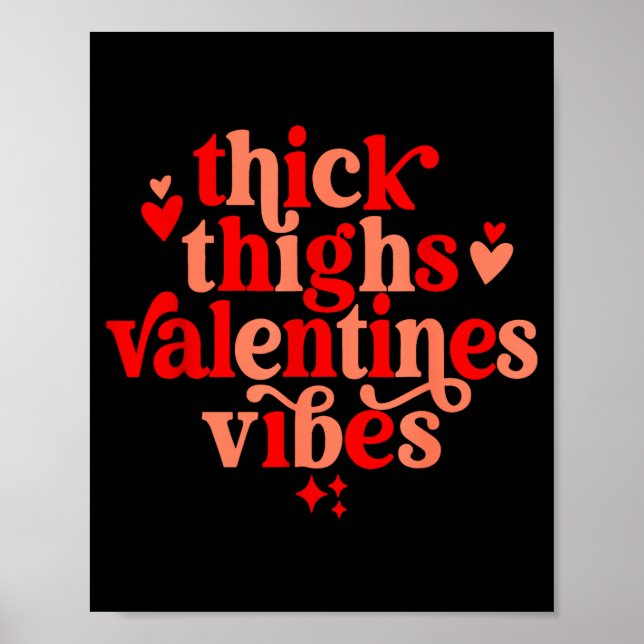 Poster Thick Thighs And Valentine Vibes Heart Valentine O (Frente)