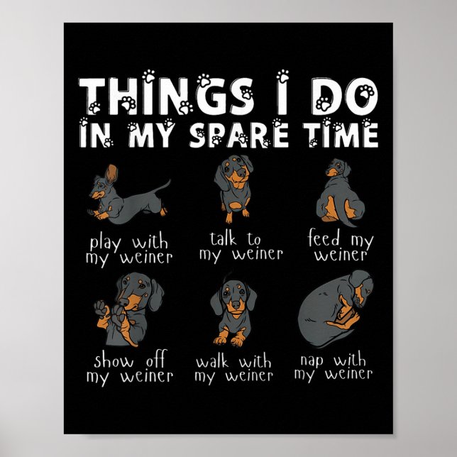 Poster Things I Do In My Spare Time Dachshund Cute Weiner (Frente)