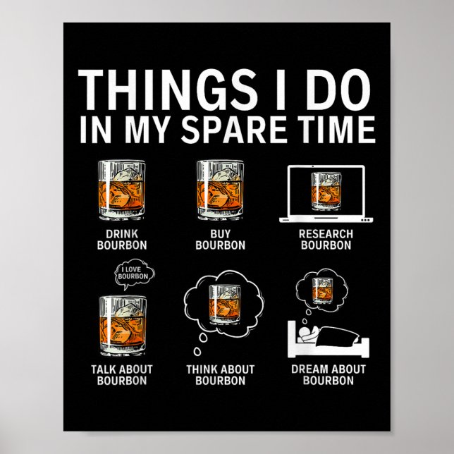 Poster Things I Do In My Spare Time Drink Bourbon Whiskey (Frente)