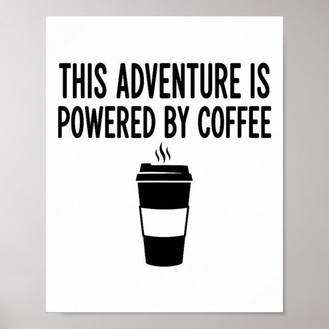 Poster This Adventure Is Wered By Coffee  (Frente)