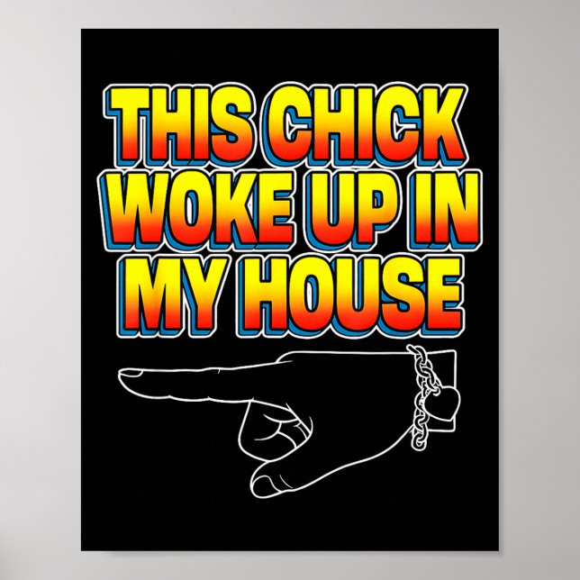 Poster This Chick Woke Up In My House  (Frente)