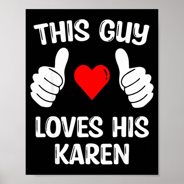 Poster This Guy Loves His Karen Girlfriend Wife Valentine (Frente)