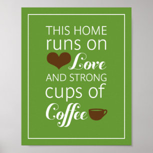Poster This Home Runs on Love and Strong Cups of Coffee