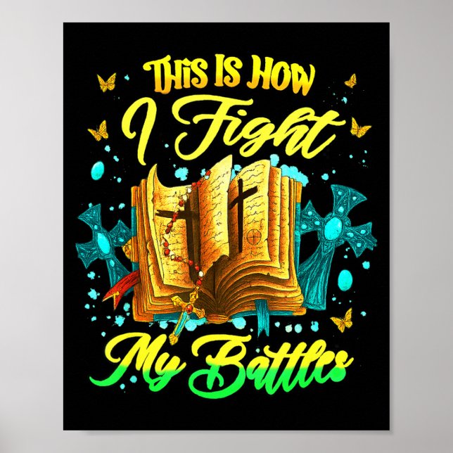 Poster This Is How I Fight My Battles Insrational Christi (Frente)