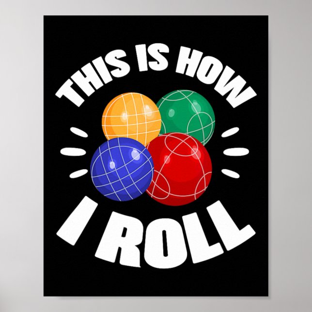 Poster This Is How I Roll Bocce Ball Bocci Player Italian (Frente)