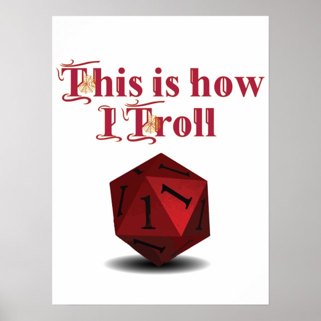Poster This is how I Troll - Critical Hit RPG Dice (Frente)