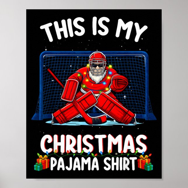 Poster This Is My Christmas Pajama Hockey Goalie Santa Sr (Frente)
