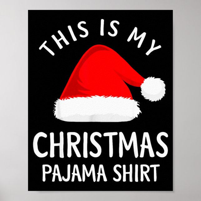 Poster This Is My Christmas Pajama Shirt Funny Christmas  (Frente)