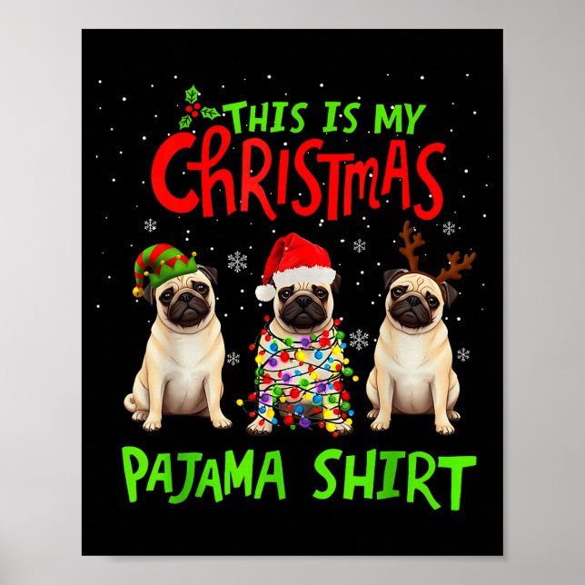 Poster This Is My Christmas Pajama Shirt Pug Dog Funny Xm (Frente)