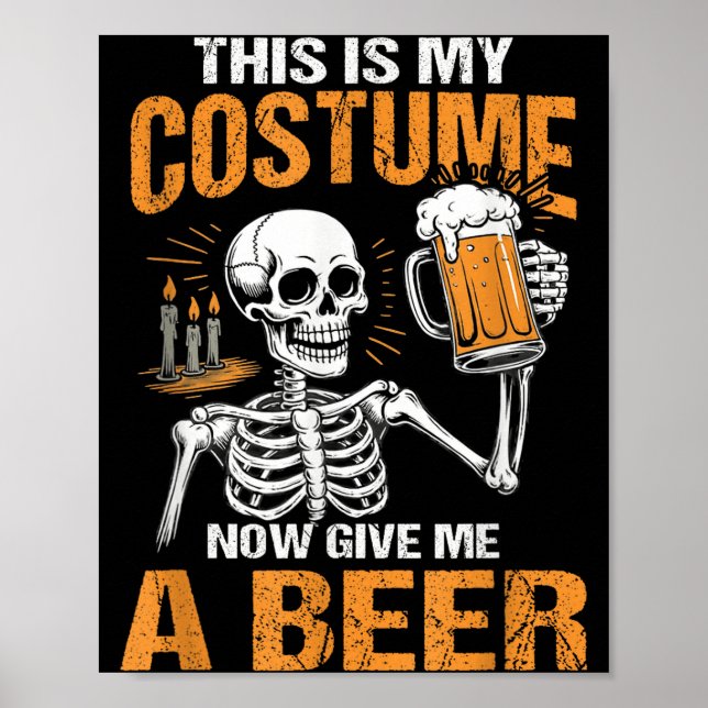 Poster This Is My Costume Now Give Me A Beer Halloween Sk (Frente)