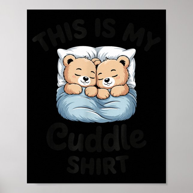 Poster This Is My Cuddle Shirt Cute Teddy Bear Couple  (Frente)
