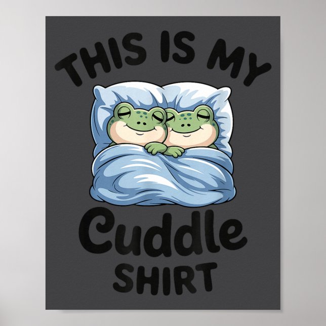 Poster This Is My Cuddle Shirt Funny Frog Couple  (Frente)