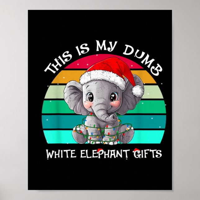 Poster This Is My Dumb White Elephant Christmas Xmas Unde (Frente)