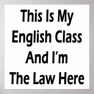 Pôster This Is My English Class And I'm The Law Here