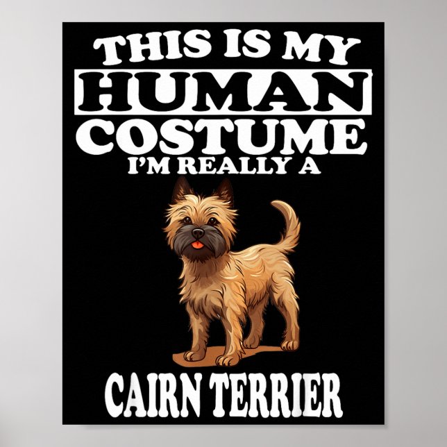 Poster This Is My Human Costume Im Really A Cairn Terrier (Frente)