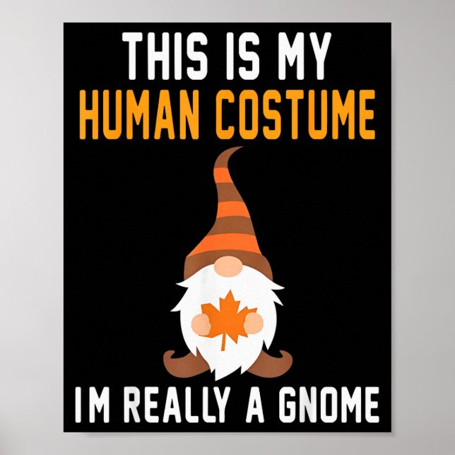 Poster This Is My Human Costume Im Really A Gnome Hallowe (Frente)