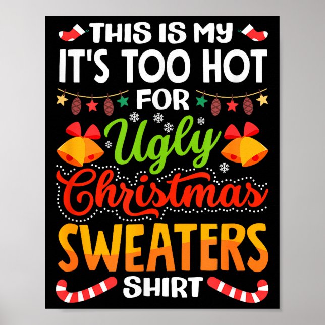 Poster This is My Its Too Hot for Ugly Christmas Sweaters (Frente)