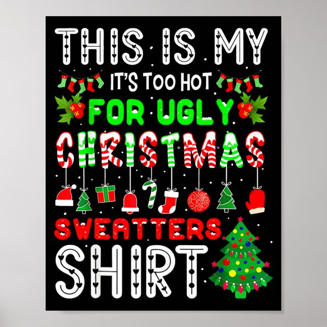 Poster This Is My Its Too Hot For Ugly Christmas Sweaters (Frente)
