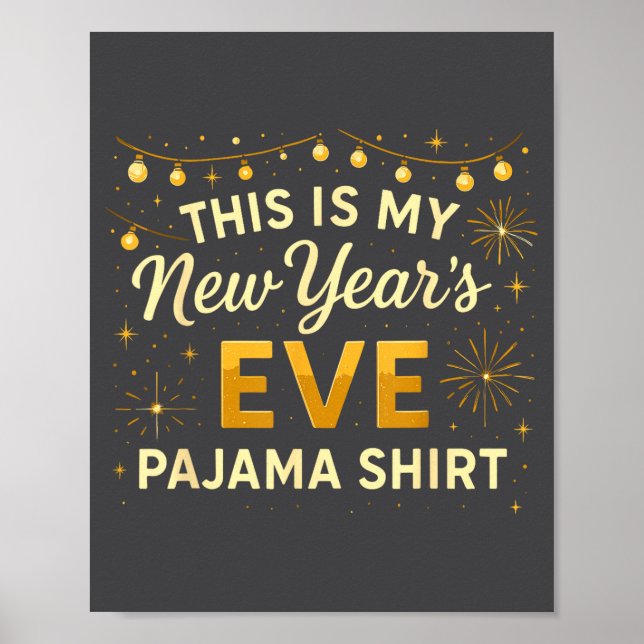 Poster This Is My New Year’s Eve Pajama Shirt, Happy New  (Frente)