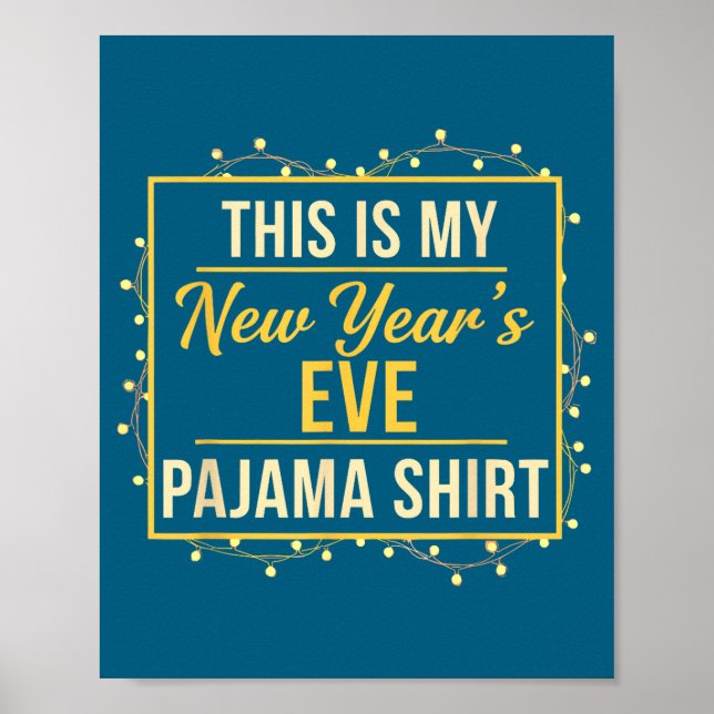 Poster This Is My New Year’s Eve Pajama Shirt, Happy New  (Frente)