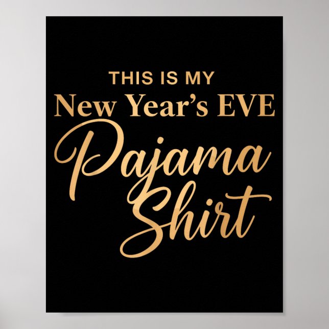 Poster This Is My New Year’s Eve Pajama Shirt, Happy New  (Frente)