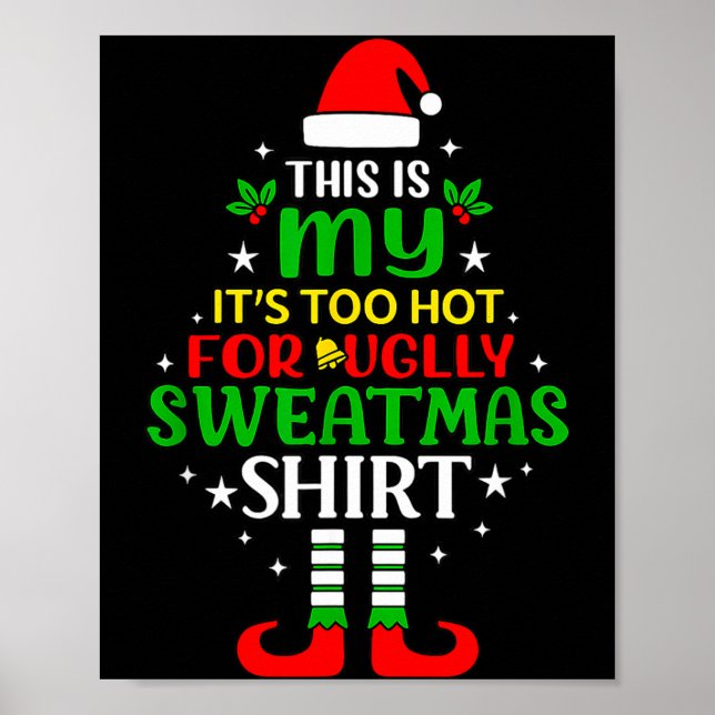 Poster This Is My Too Hot For Ugly Christmas Shirt Tee  (Frente)